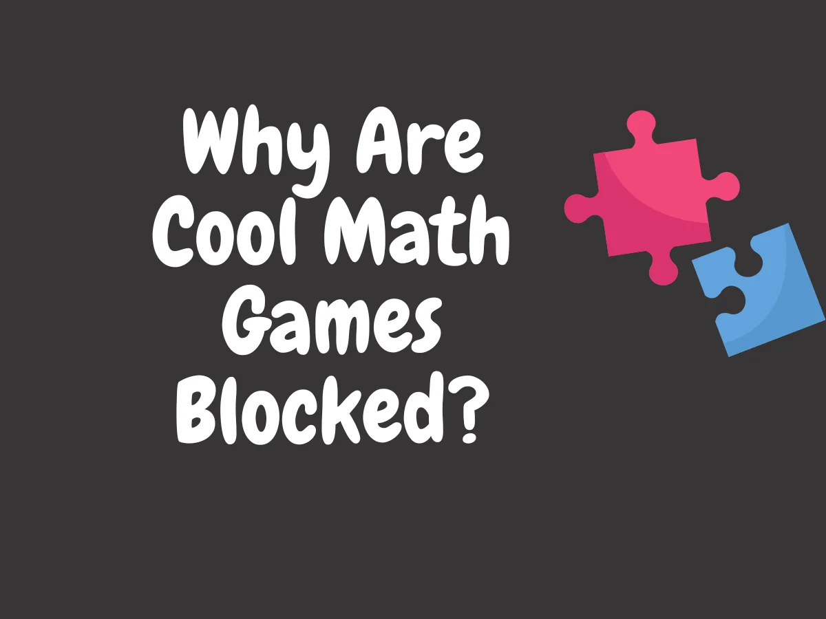 Why Are Cool Math Games Blocked